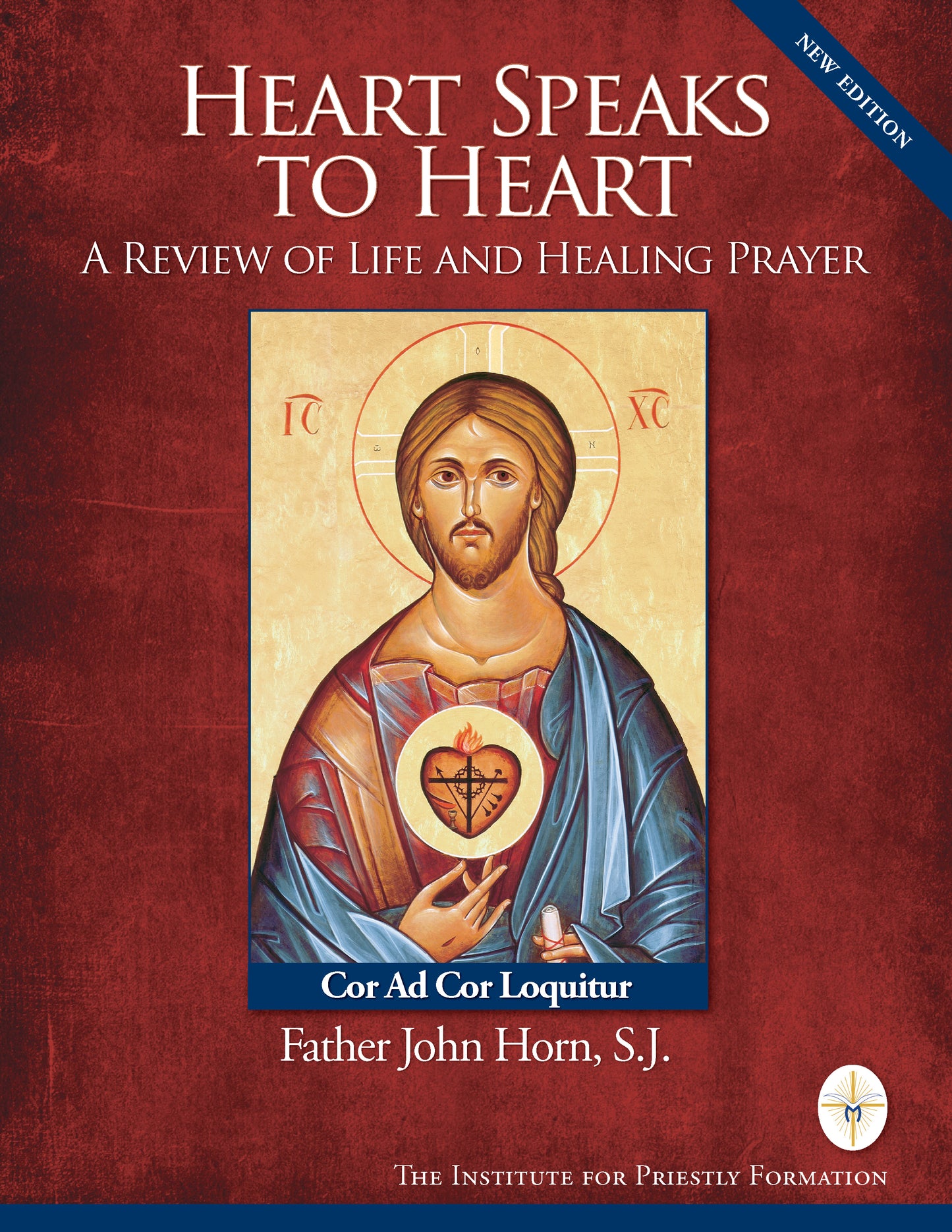 Heart Speaks to Heart: A Review of Life and Healing Prayer, The inner heart of my faith journal 2nd ed. by John Horn